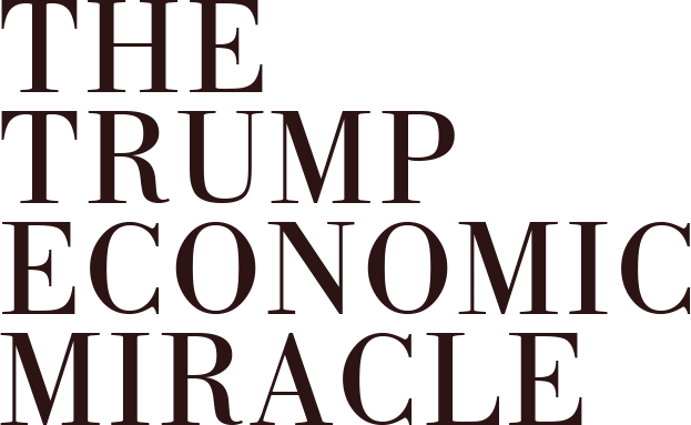 The Trump Economic Miracle